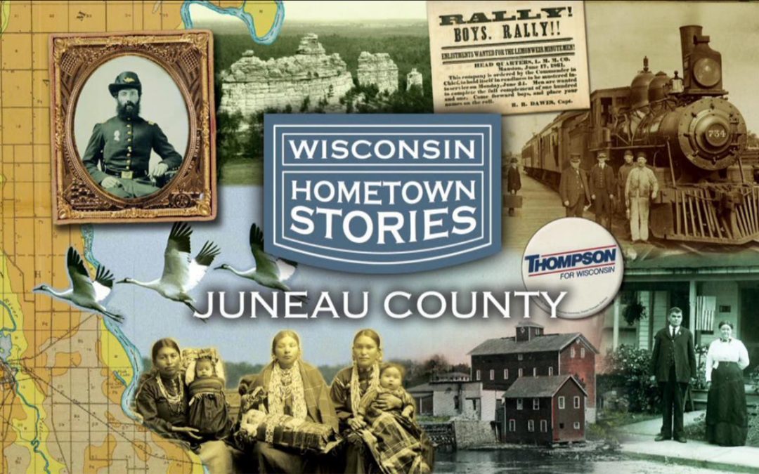 WISCONSIN HOMETOWN STORIES: JUNEAU COUNTY